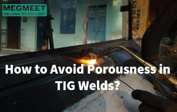 How to Avoid Porousness in TIG Welds.jpg